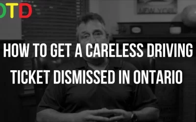 How To Get A Careless Driving Ticket Dismissed In Ontario