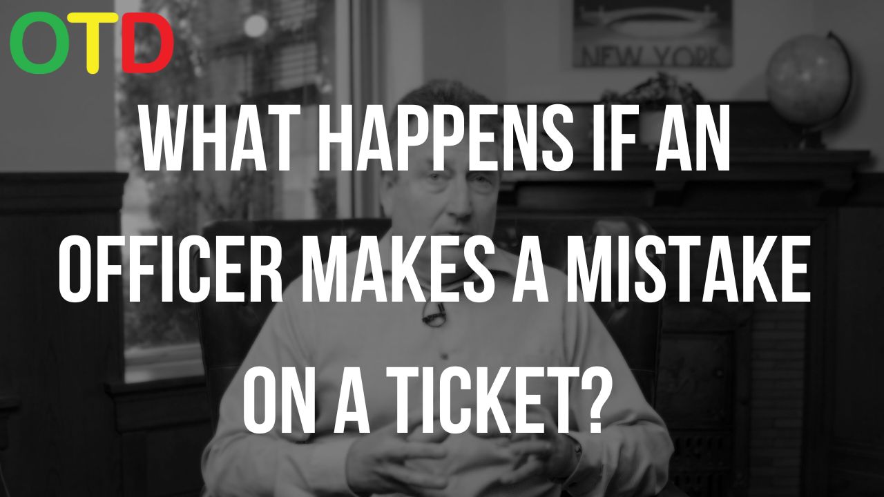 What Happens If An Officer Makes A Mistake On A Ticket? What Happens If An Officer Makes A Mistake On A Ticket?