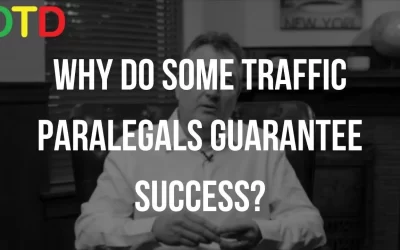 Why Do Some Traffic Paralegals Guarantee Success?