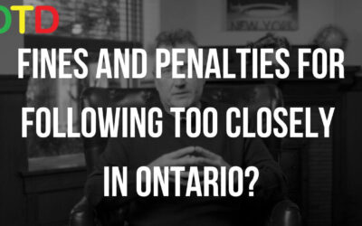 FINES AND PENALTIES FOR FOLLOWING TOO CLOSELY IN ONTARIO