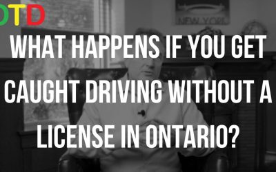 WHAT HAPPENS IF YOU GET CAUGHT DRIVING WITHOUT A LICENSE IN ONTARIO?