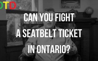 CAN YOU FIGHT A SEAT BELT TICKET IN ONTARIO?