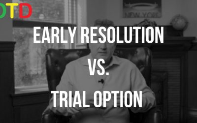 EARLY RESOLUTION VS  TRIAL OPTION