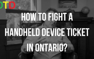 HOW TO FIGHT A HANDHELD DEVICE TICKET IN ONTARIO?