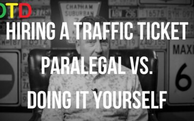 Hiring A Traffic Ticket Paralegal VS Doing It Yourself