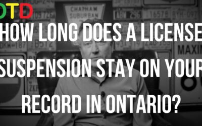 How Long Does A License Suspension Stay On Your Record In Ontario?