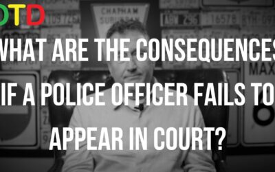 What Are The Consequences If A Police Officer Fails To Appear In Court?
